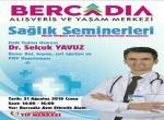 Bercadia’da Sağlık Semineri verilecek