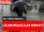 Bugün sel  ve su baskın olabilir