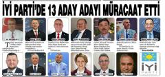 İYİ PARTİ’DE 13 ADAY ADAYI MÜRACAAT ETTİ